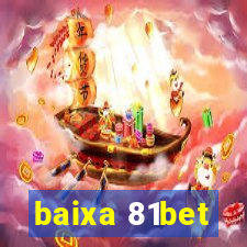 baixa 81bet